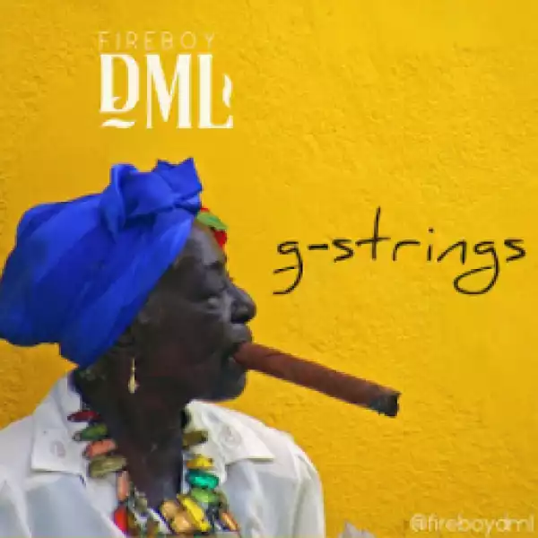 Fireboy DML - G-strings